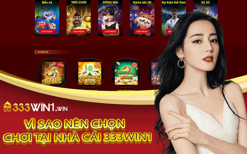 Vì sao nên chọn chơi tại nhà cái 333win1