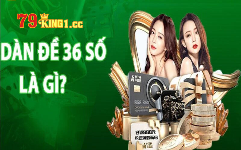 Dàn đề 36 số là gì?